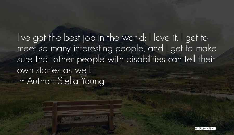 Best Love World Quotes By Stella Young
