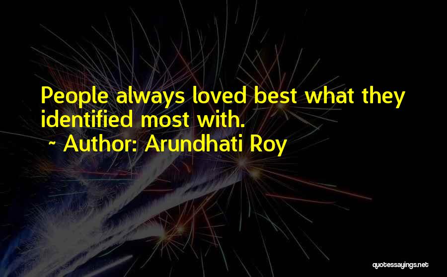 Best Loved Quotes By Arundhati Roy