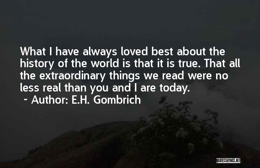 Best Loved Quotes By E.H. Gombrich