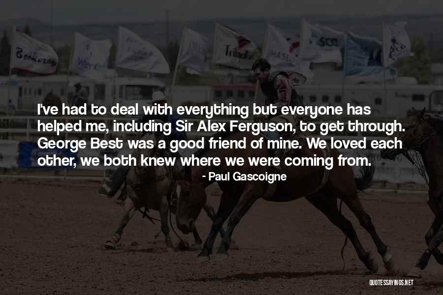 Best Loved Quotes By Paul Gascoigne