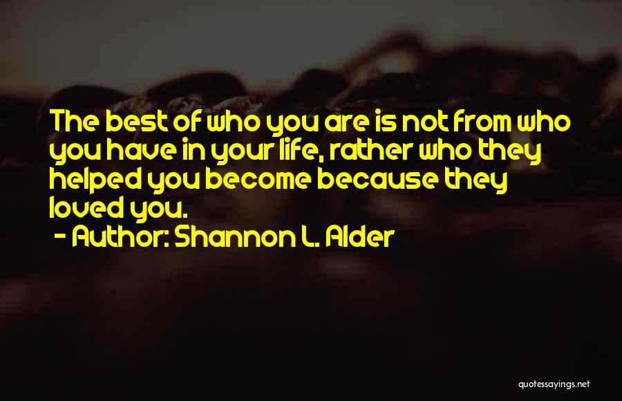 Best Loved Quotes By Shannon L. Alder