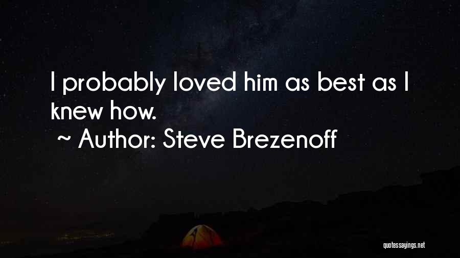 Best Loved Quotes By Steve Brezenoff