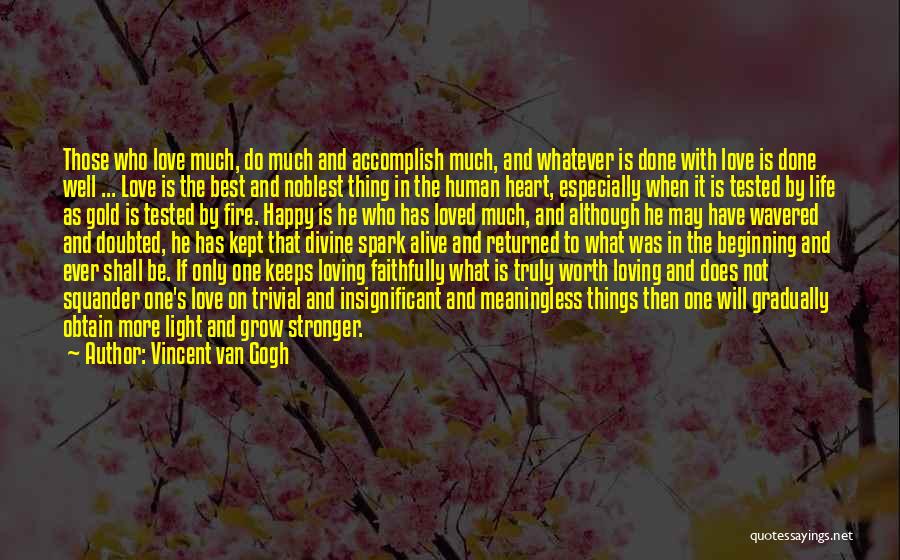 Best Loving Love Quotes By Vincent Van Gogh