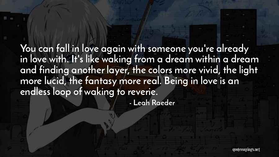 Best Lucid Dream Quotes By Leah Raeder