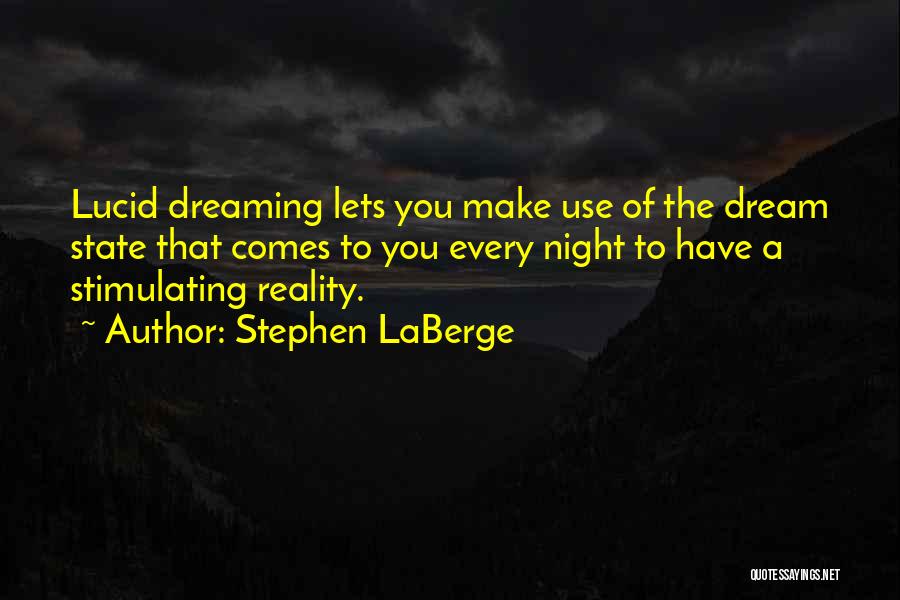 Best Lucid Dream Quotes By Stephen LaBerge