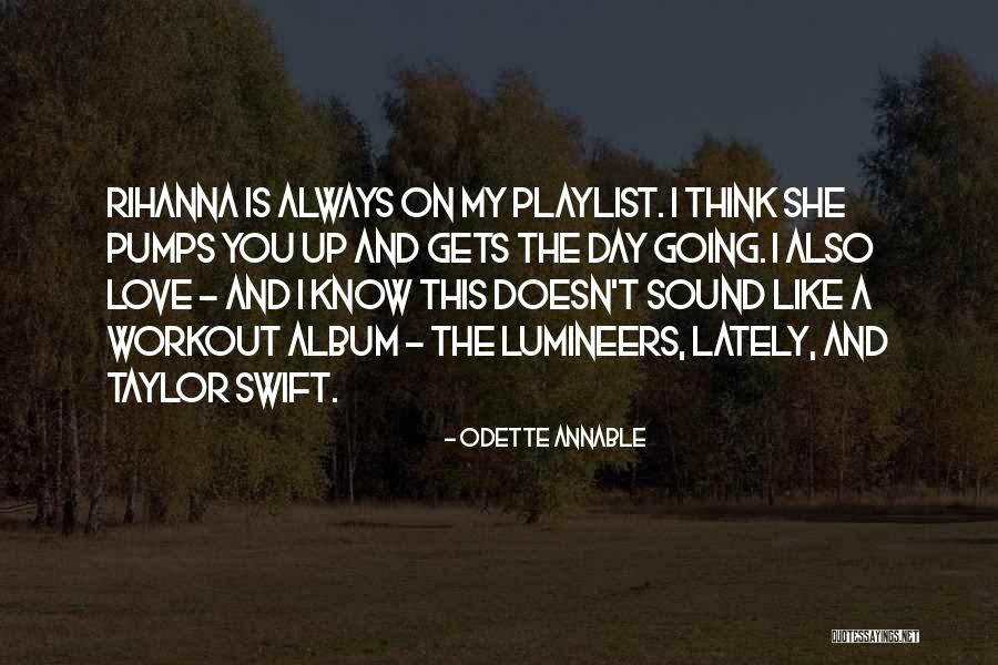 Best Lumineers Quotes By Odette Annable