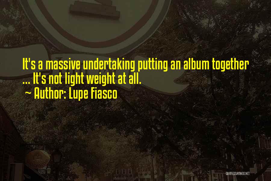 Best Lupe Fiasco Quotes By Lupe Fiasco