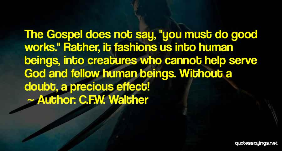 Best Lutheran Quotes By C.F.W. Walther