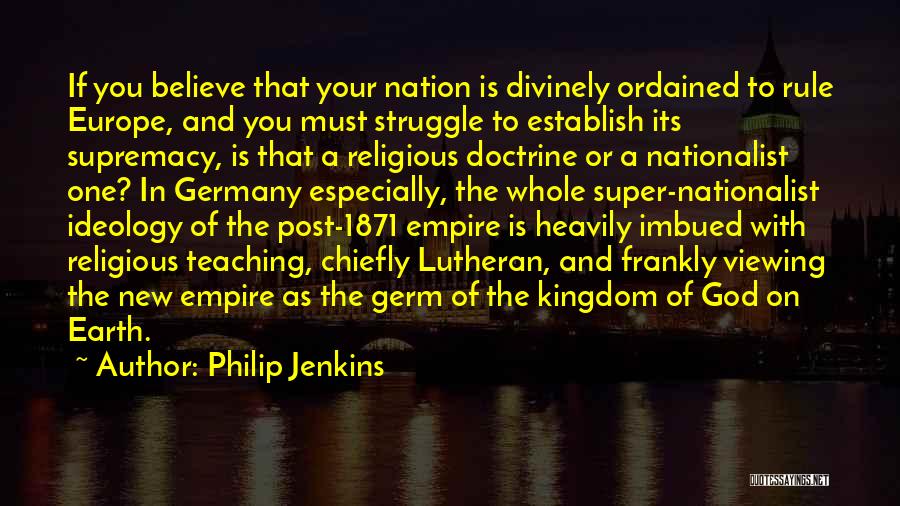 Best Lutheran Quotes By Philip Jenkins