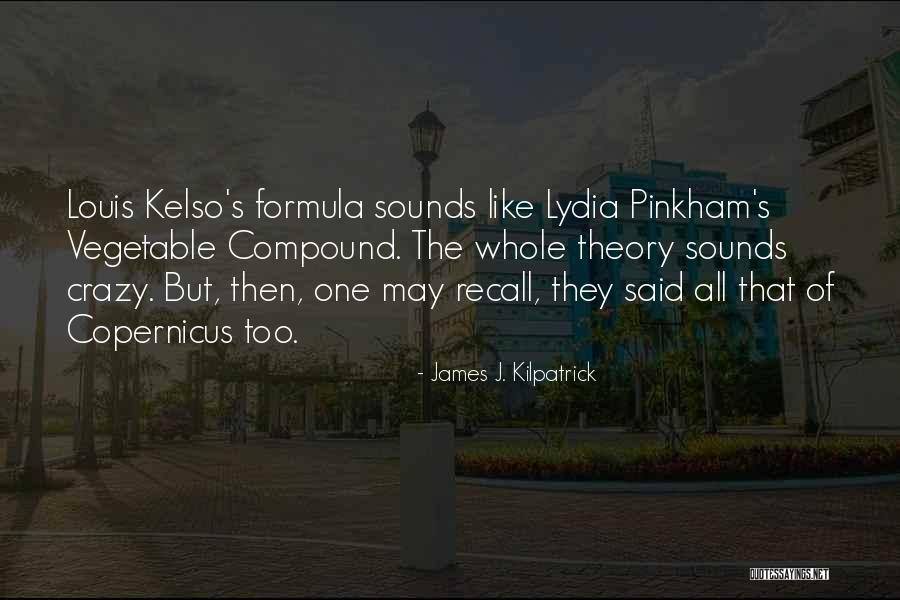 Best Lydia Quotes By James J. Kilpatrick Best Lydia Quotes By James J. Kilpatrick