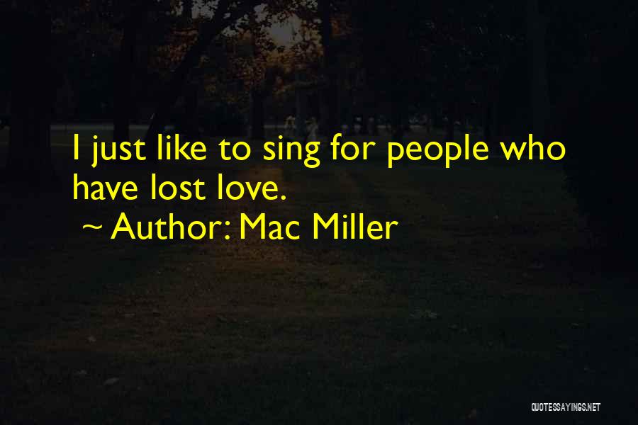 Best Mac Miller Love Quotes By Mac Miller