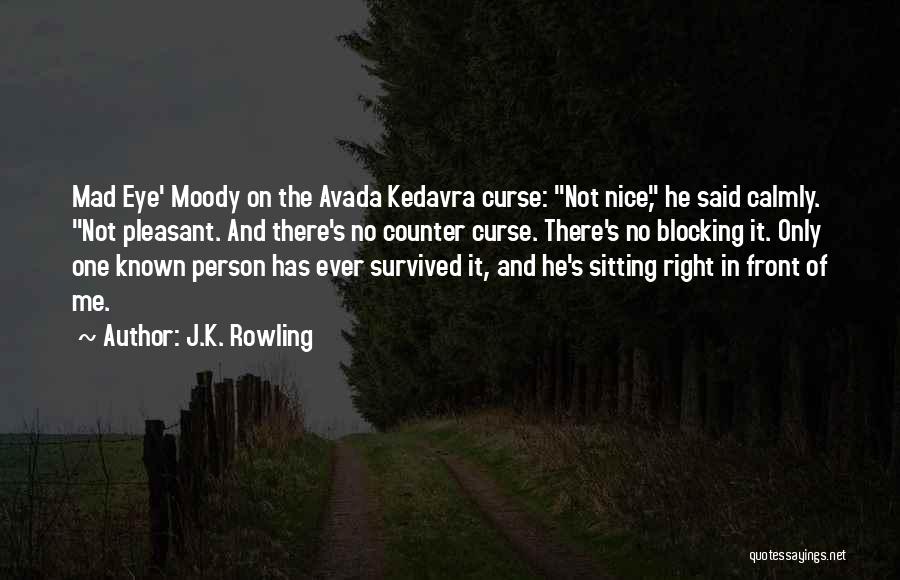 Best Mad Eye Moody Quotes By J.K. Rowling