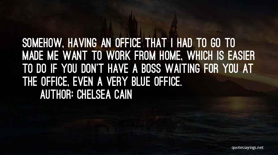 Best Made In Chelsea Quotes By Chelsea Cain
