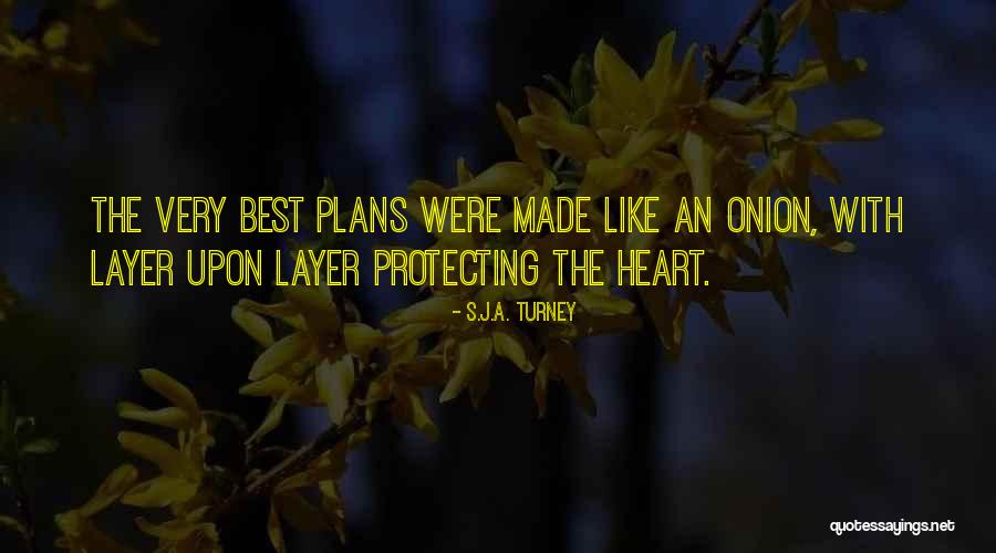 Best Made Plans Quotes By S.J.A. Turney Best Made Plans Quotes By S.J.A. Turney