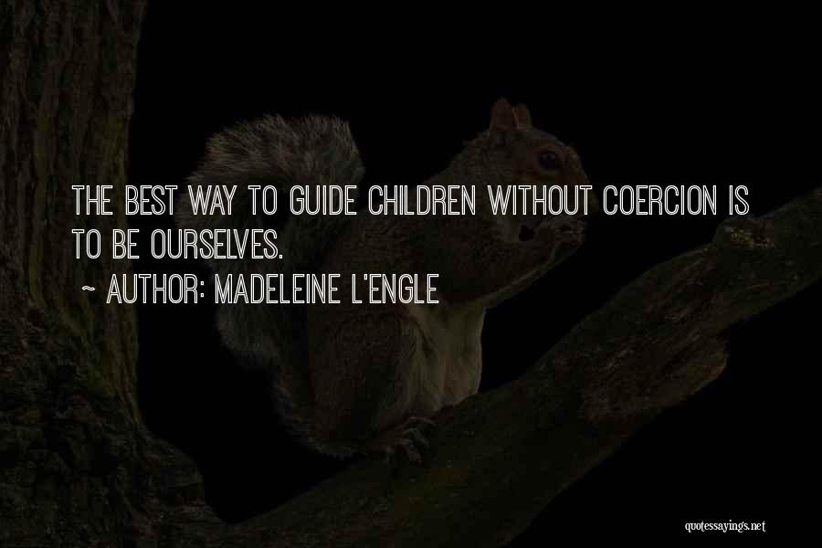 Best Madeleine L'engle Quotes By Madeleine L'Engle