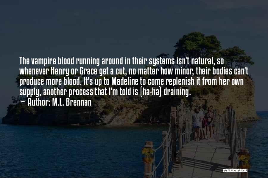 Best Madeline Quotes By M.L. Brennan