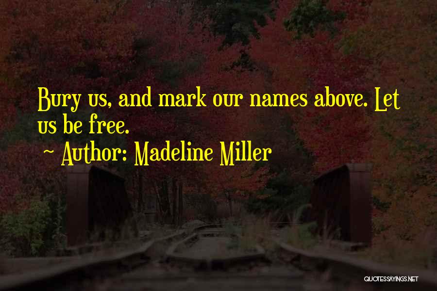 Best Madeline Quotes By Madeline Miller