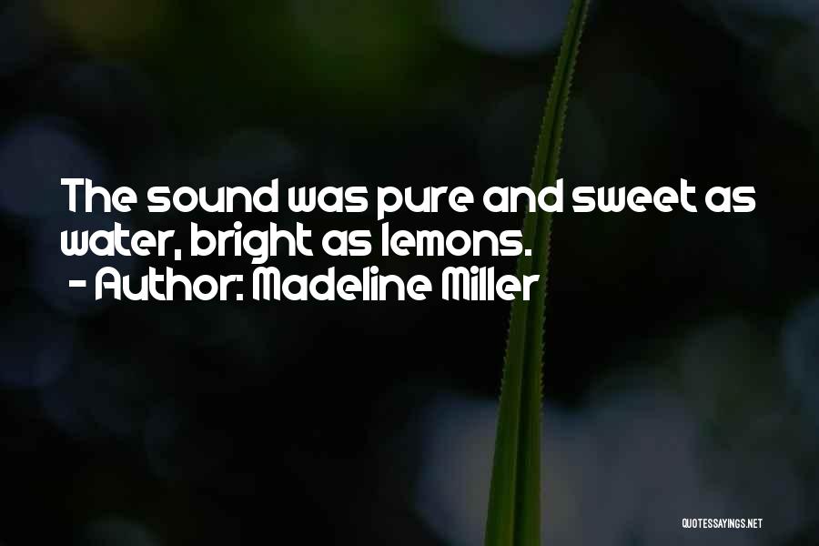 Best Madeline Quotes By Madeline Miller