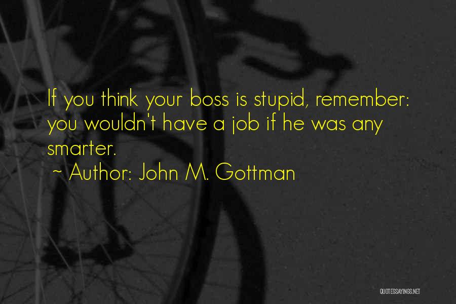 Best Mafia Boss Quotes By John M. Gottman
