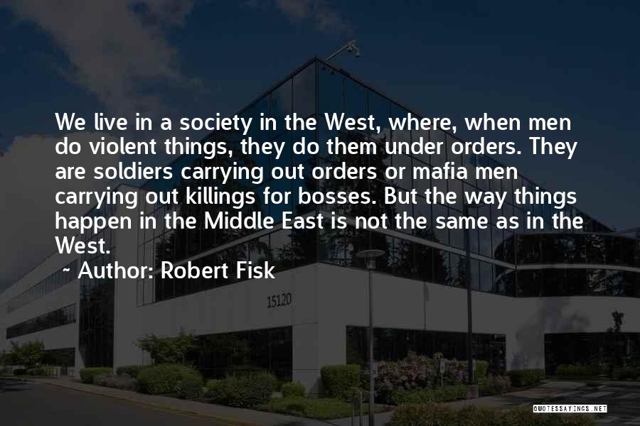 Best Mafia Boss Quotes By Robert Fisk