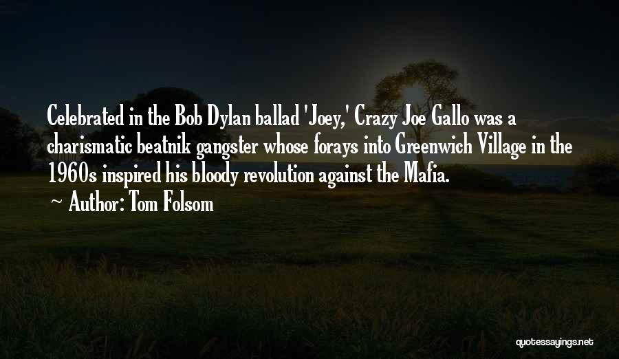 Best Mafia Gangster Quotes By Tom Folsom