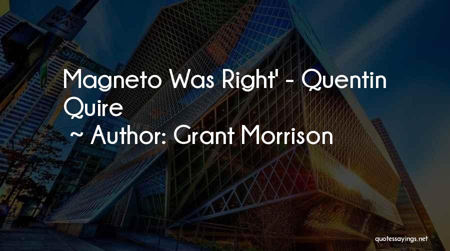 Best Magneto Quotes By Grant Morrison