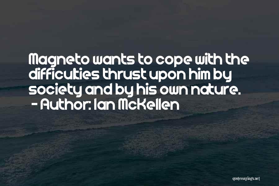 Best Magneto Quotes By Ian McKellen