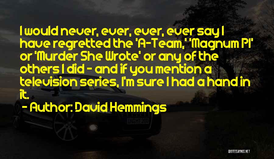 Best Magnum Pi Quotes By David Hemmings