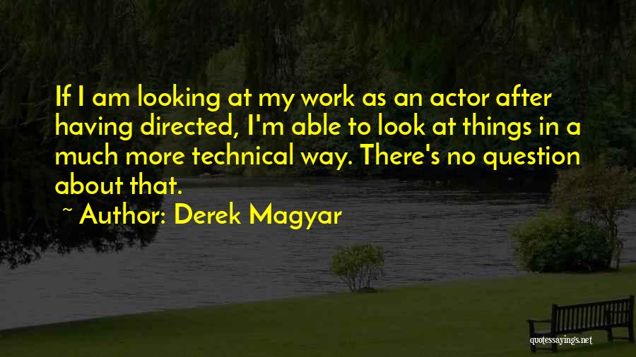 Best Magyar Quotes By Derek Magyar