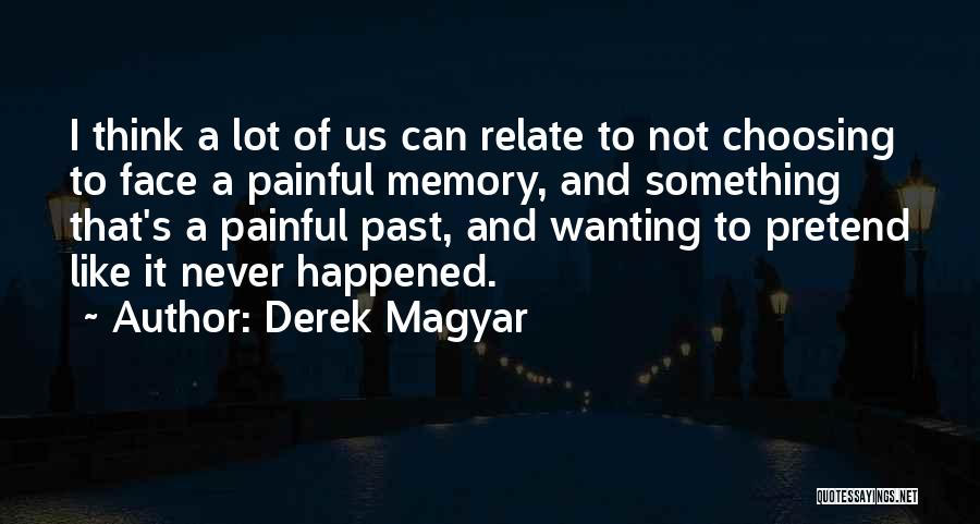 Best Magyar Quotes By Derek Magyar