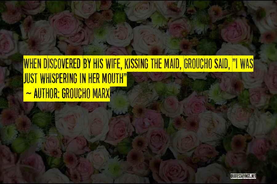 Best Maid Quotes By Groucho Marx