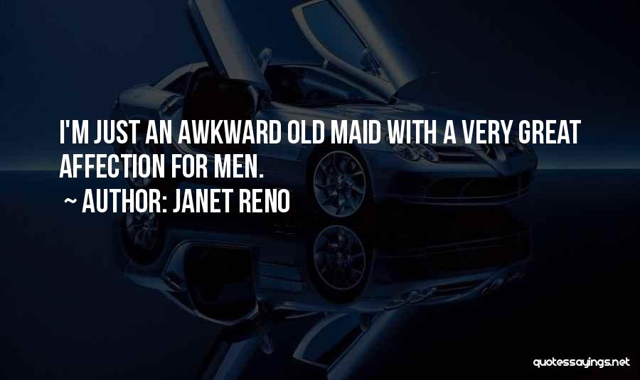 Best Maid Quotes By Janet Reno