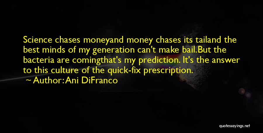 Best Make Money Quotes By Ani DiFranco