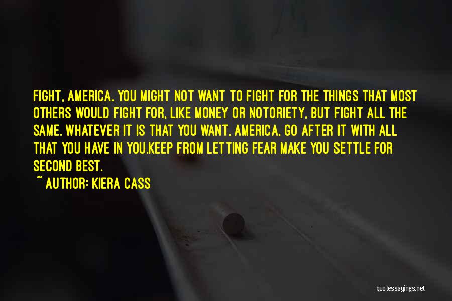 Best Make Money Quotes By Kiera Cass