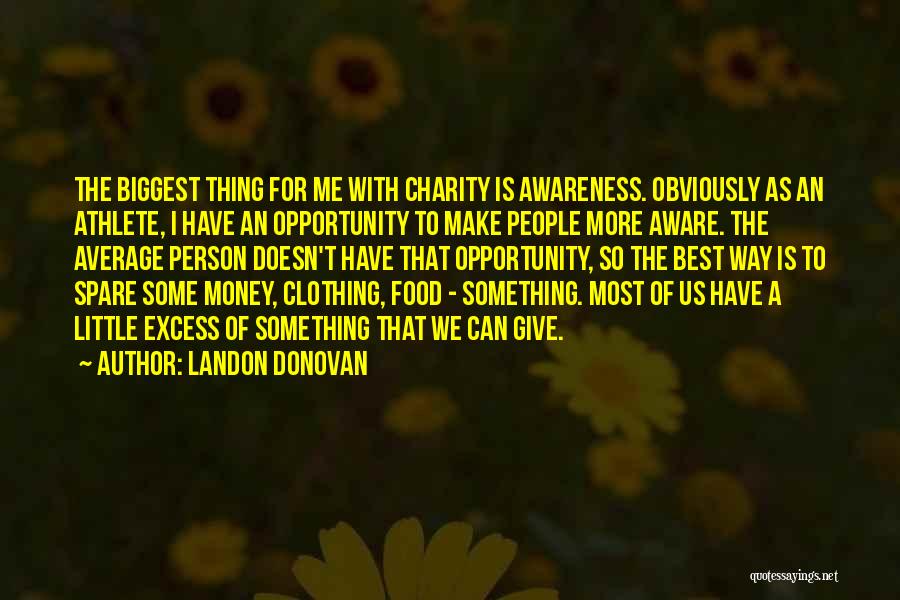 Best Make Money Quotes By Landon Donovan