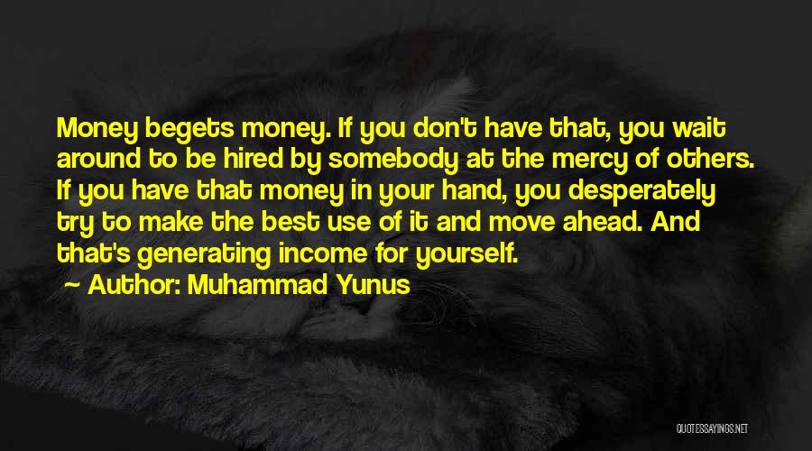 Best Make Money Quotes By Muhammad Yunus