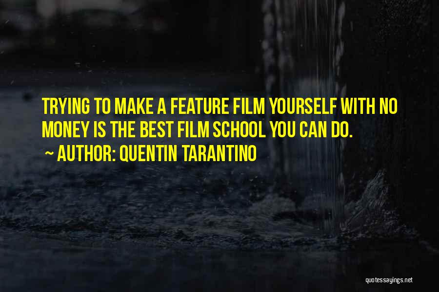 Best Make Money Quotes By Quentin Tarantino