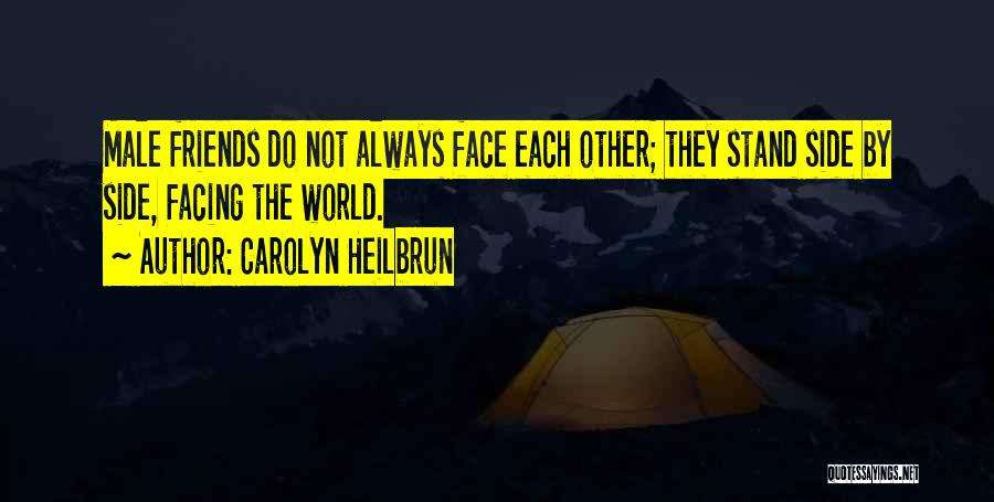 Best Male Friends Quotes By Carolyn Heilbrun