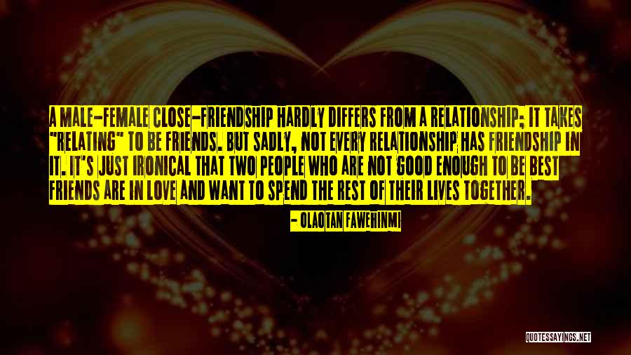 Best Male Friends Quotes By Olaotan Fawehinmi