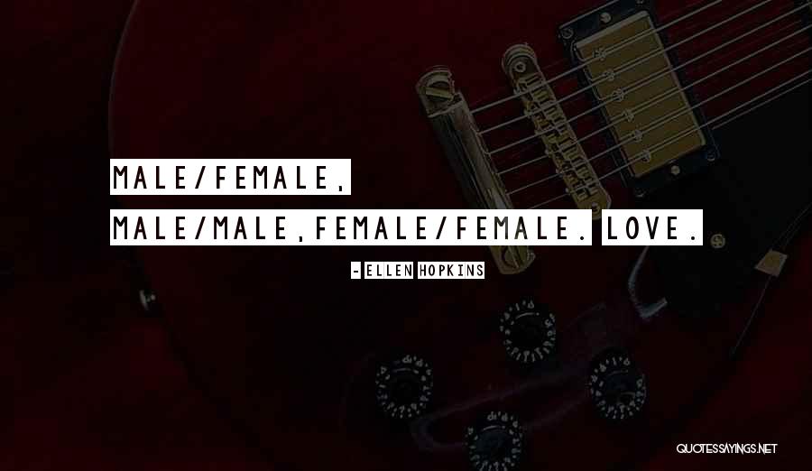 Best Male Love Quotes By Ellen Hopkins Best Male Love Quotes By Ellen Hopkins