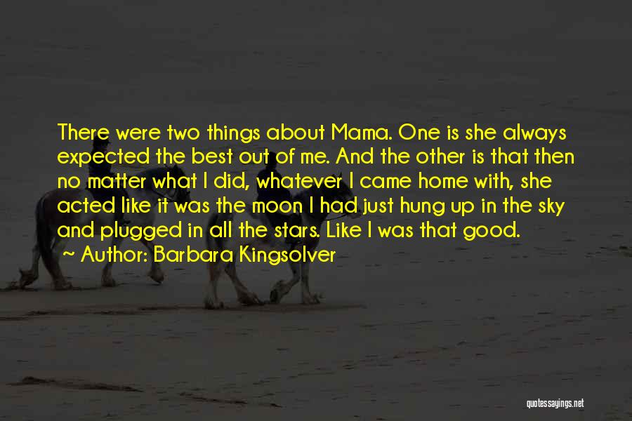 Best Mama Quotes By Barbara Kingsolver