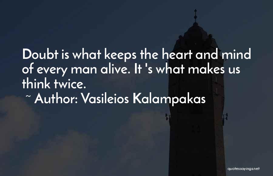 Best Man Alive Quotes By Vasileios Kalampakas