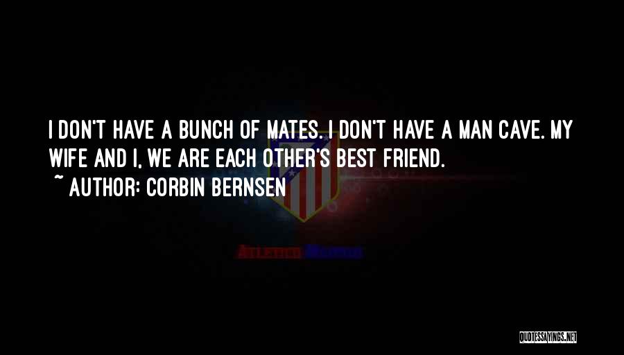 Best Man Cave Quotes By Corbin Bernsen