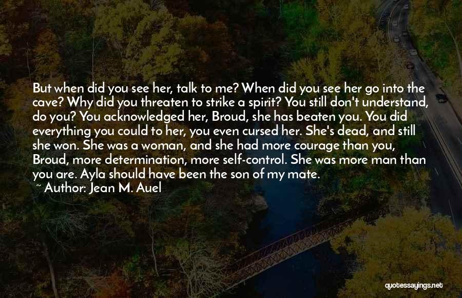 Best Man Cave Quotes By Jean M. Auel