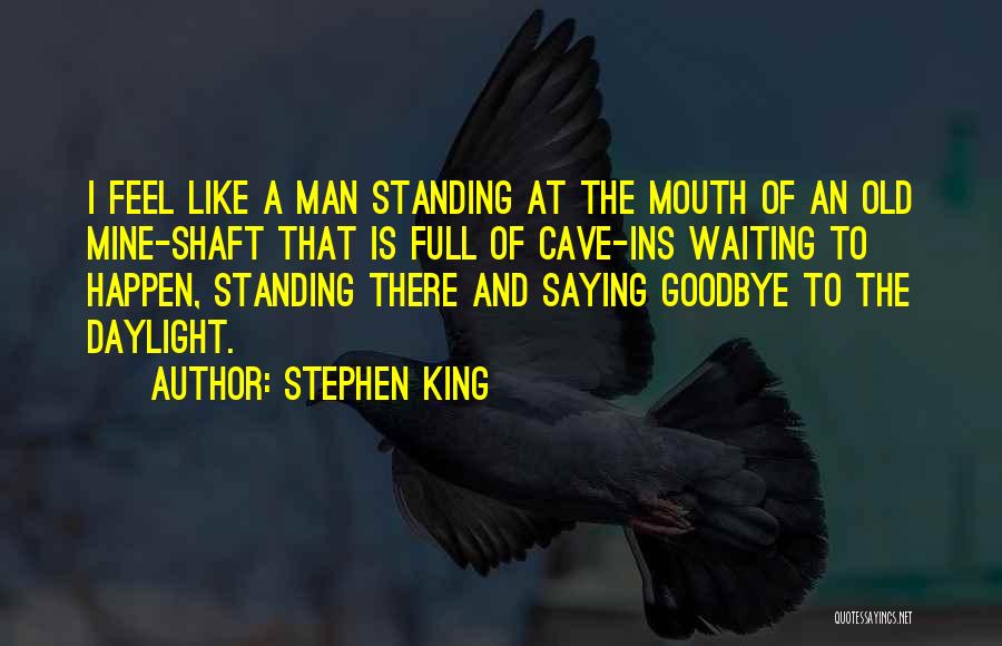 Best Man Cave Quotes By Stephen King