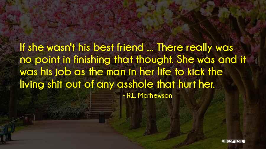 Best Man Finishing Quotes By R.L. Mathewson