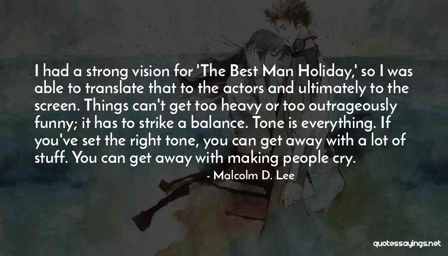 Best Man Holiday 2 Quotes By Malcolm D. Lee Best Man Holiday 2 Quotes By Malcolm D. Lee