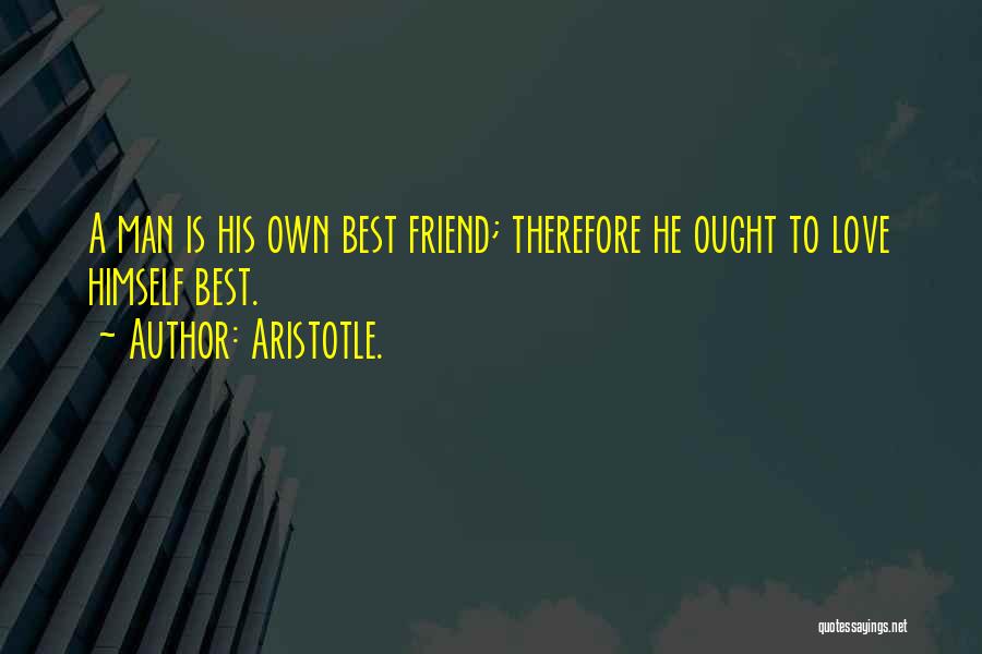 Best Man Love Quotes By Aristotle.