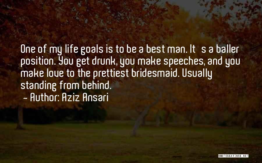 Best Man Love Quotes By Aziz Ansari