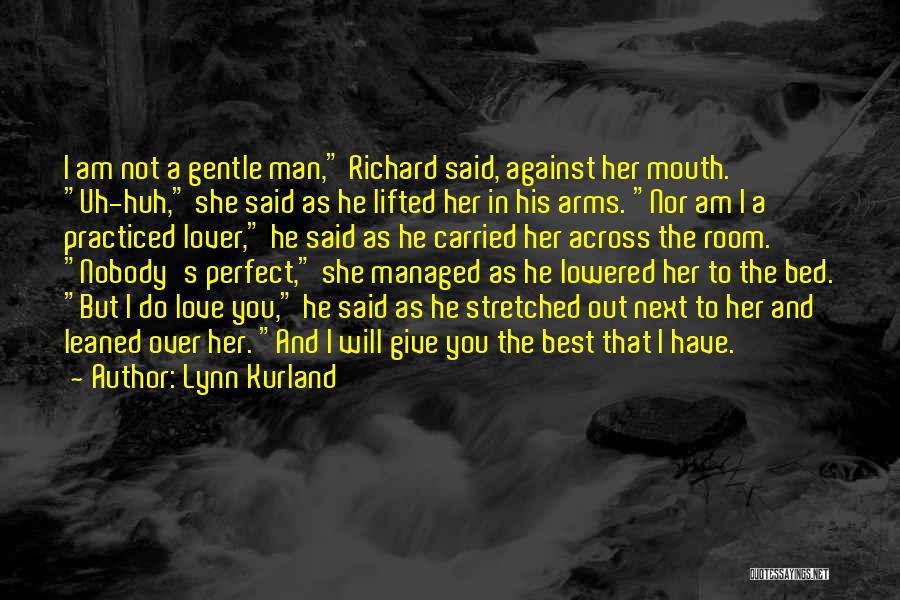 Best Man Love Quotes By Lynn Kurland